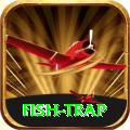 fish trap - Real Money Plus