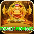 trout fishing Plus 2024